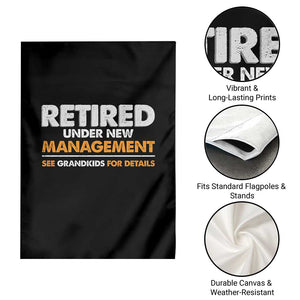 Funny Retirement Garden Flag Retired Under New Management See Grandkids For Details TS10 Print Your Wear