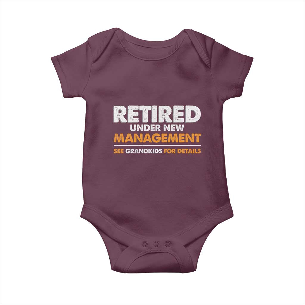 Funny Retirement Baby Onesie Retired Under New Management See Grandkids For Details TS10 Maroon Print Your Wear