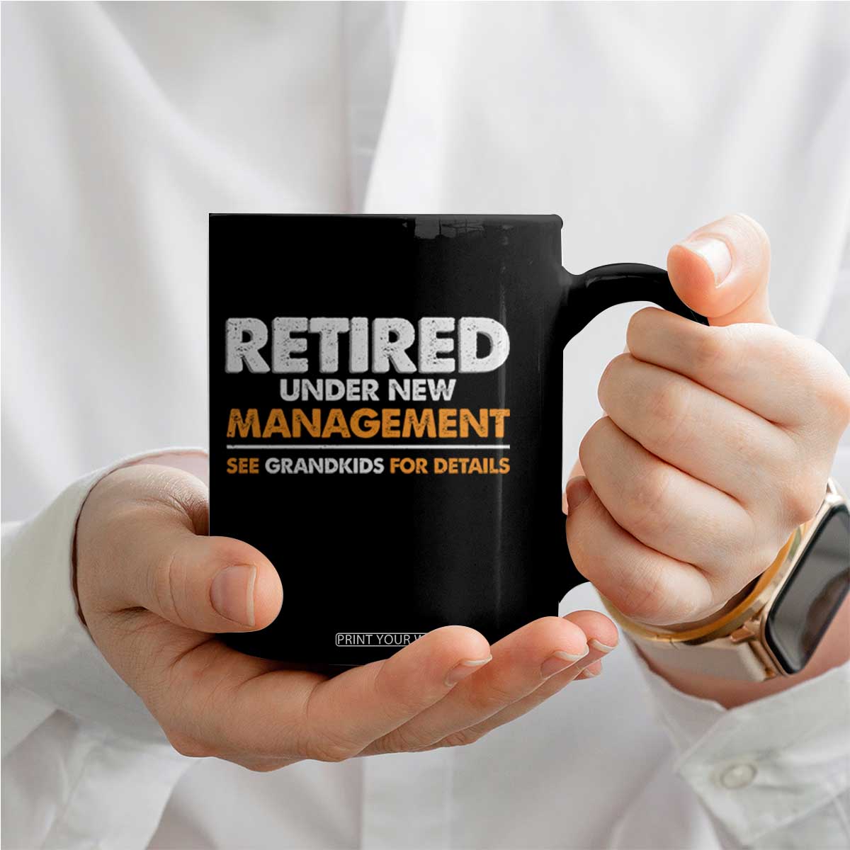 Funny Retirement Coffee Mug Retired Under New Management See Grandkids For Details TS10 Print Your Wear