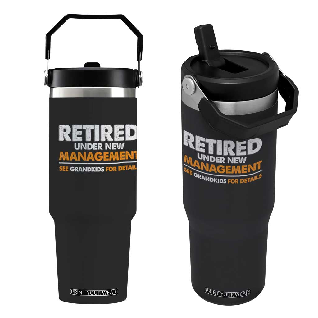 Funny Retirement Flip Straw Tumbler Retired Under New Management See Grandkids For Details TS10 One Size: 30 oz Black Print Your Wear