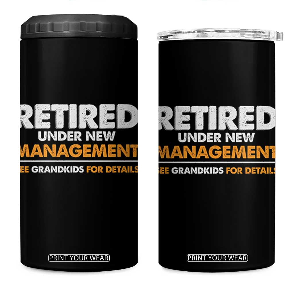 Funny Retirement 4 in 1 Can Cooler Tumbler Retired Under New Management See Grandkids For Details TS10 One Size: 16 oz Black Print Your Wear