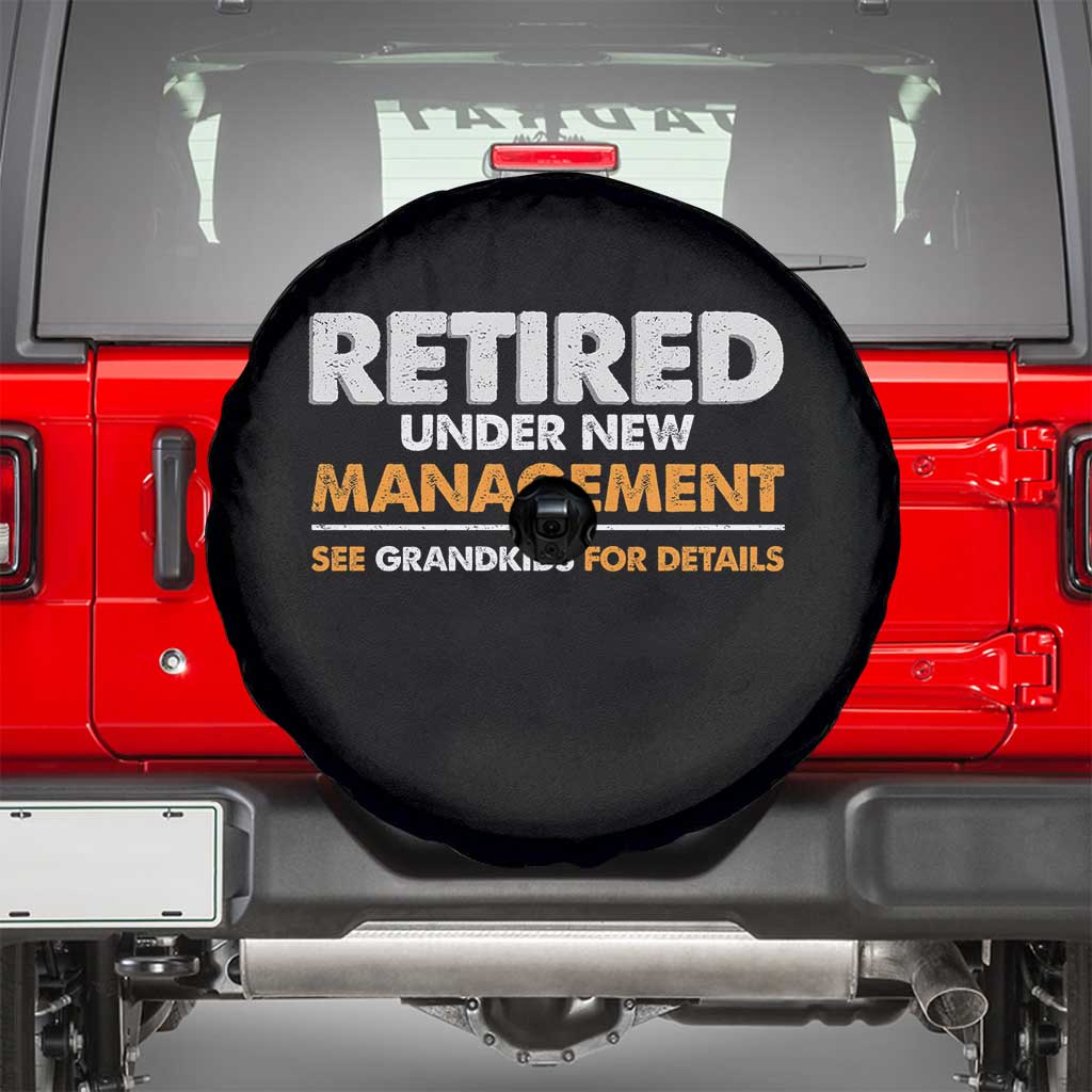 Funny Retirement Spare Tire Cover Retired Under New Management See Grandkids For Details TS10 Black Print Your Wear