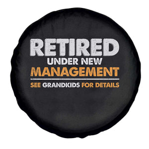Funny Retirement Spare Tire Cover Retired Under New Management See Grandkids For Details TS10 Print Your Wear