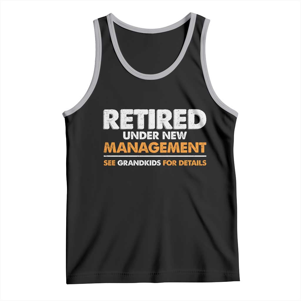 Funny Retirement Tank Top Retired Under New Management See Grandkids For Details TS10 Black Athletic Heather Print Your Wear