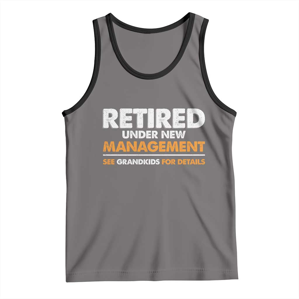 Funny Retirement Tank Top Retired Under New Management See Grandkids For Details TS10 Deep Heather Black Print Your Wear