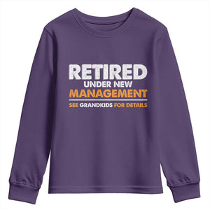 Funny Retirement Youth Sweatshirt Retired Under New Management See Grandkids For Details TS10 Purple Print Your Wear