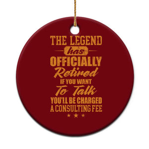 The Legend Has Retired Ceramic Ornament Funny Retirement Party Gag Gift TS10 1pc Red Print Your Wear