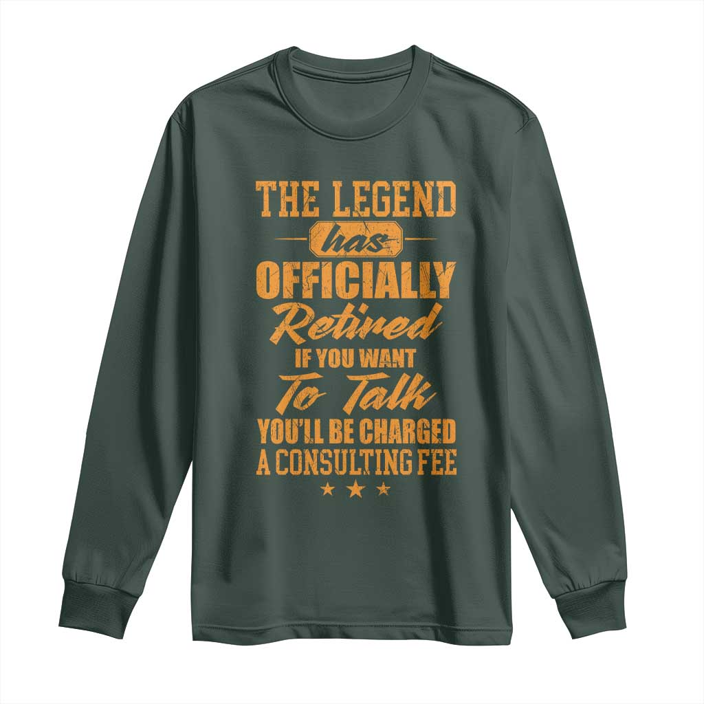 The Legend Has Retired Long Sleeve Shirt Funny Retirement Party Gag Gift TS10 Dark Forest Green Print Your Wear