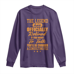 The Legend Has Retired Long Sleeve Shirt Funny Retirement Party Gag Gift TS10 Purple Print Your Wear