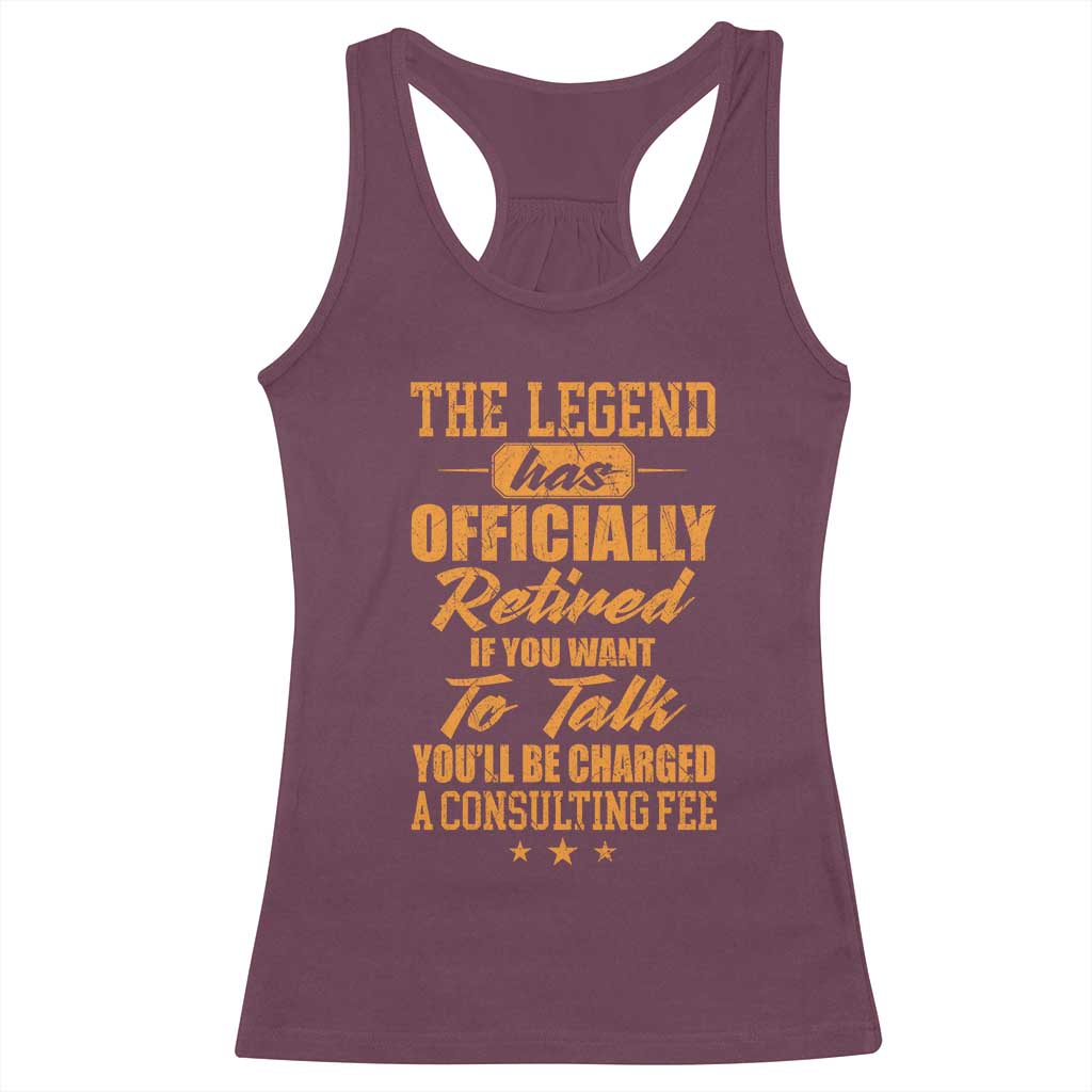 The Legend Has Retired Racerback Tank Top Funny Retirement Party Gag Gift TS10 Maroon Print Your Wear