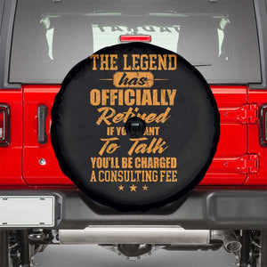 The Legend Has Retired Spare Tire Cover Funny Retirement Party Gag Gift TS10 Black Print Your Wear