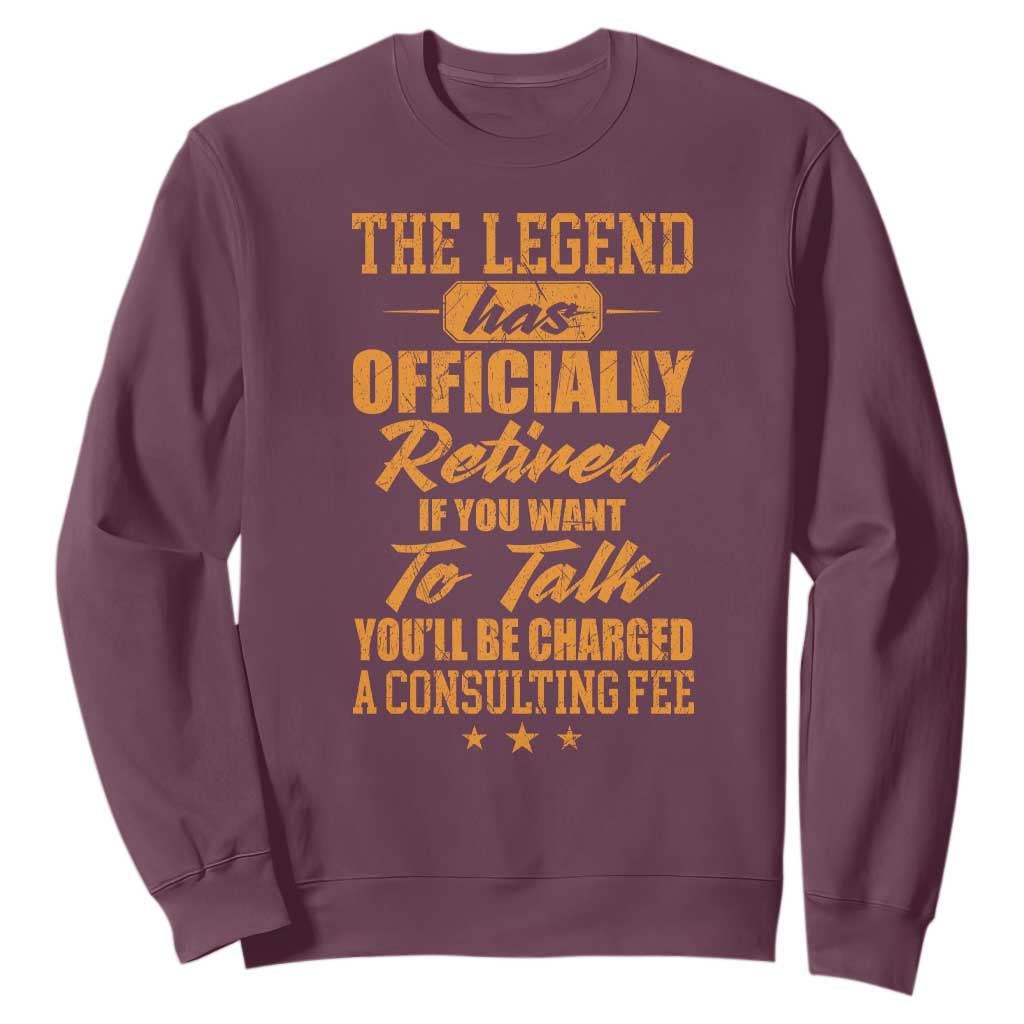 The Legend Has Retired Sweatshirt Funny Retirement Party Gag Gift TS10 Maroon Print Your Wear