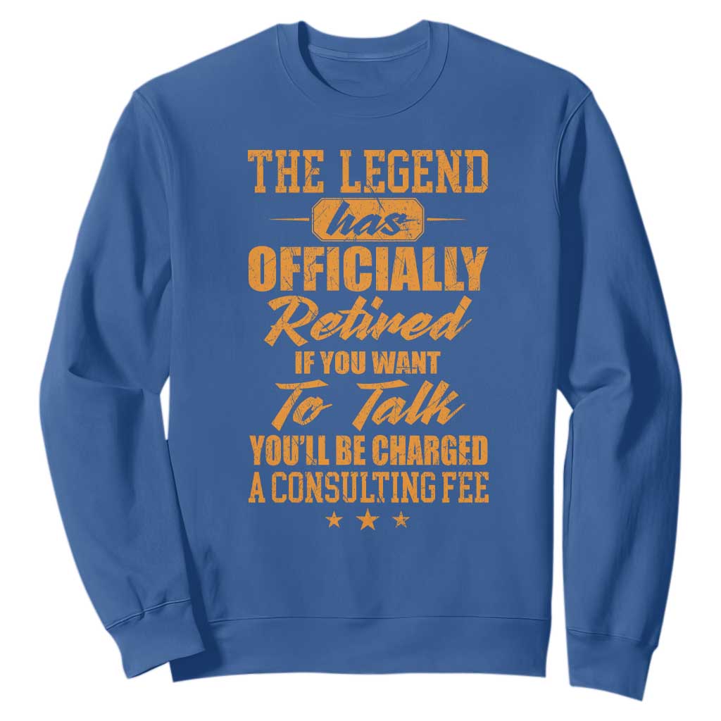 The Legend Has Retired Sweatshirt Funny Retirement Party Gag Gift TS10 Royal Blue Print Your Wear