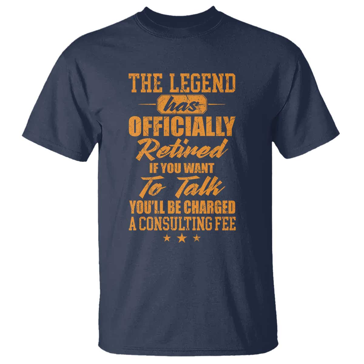The Legend Has Retired T Shirt Funny Retirement Party Gag Gift TS10 Navy Print Your Wear