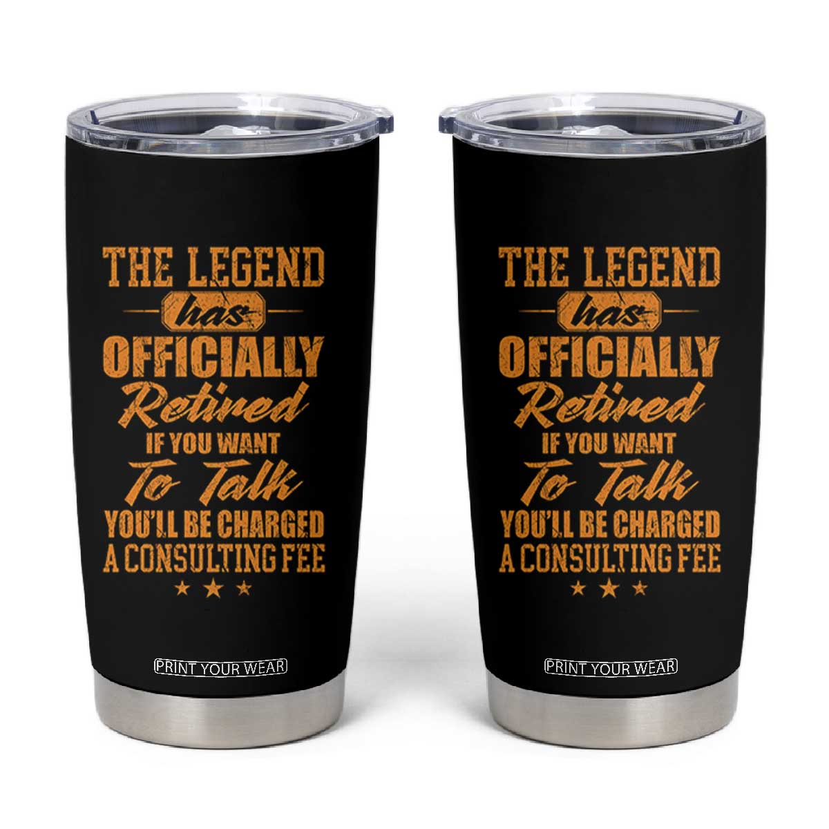 The Legend Has Retired Tumbler Cup Funny Retirement Party Gag Gift TS10 Black Print Your Wear