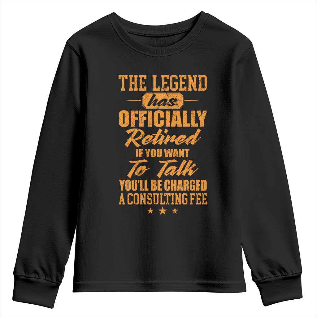 The Legend Has Retired Youth Sweatshirt Funny Retirement Party Gag Gift TS10 Black Print Your Wear