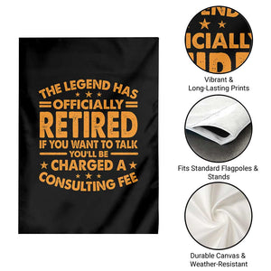 Funny Retirement Garden Flag Funny The Legend Has Retired TS10 Print Your Wear