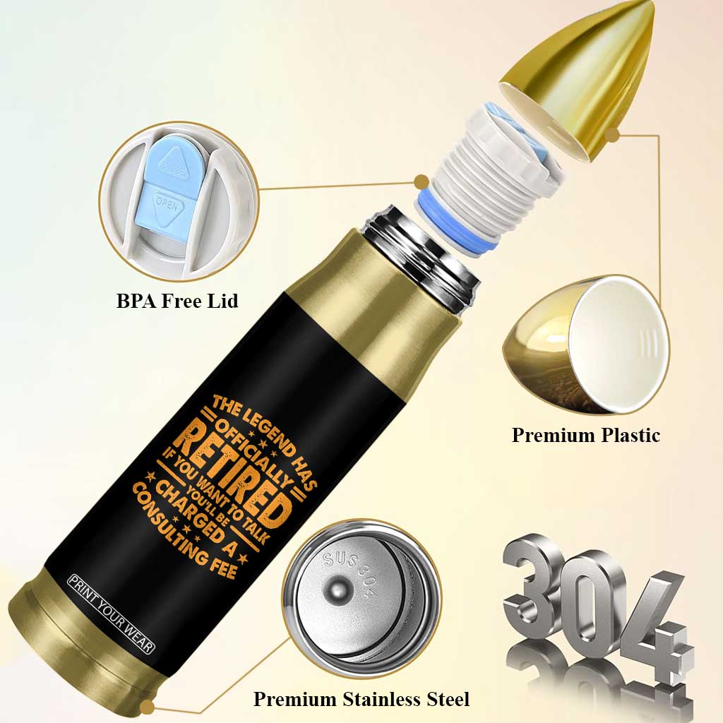 Funny Retirement Bullet Tumbler Funny The Legend Has Retired TS10 Print Your Wear