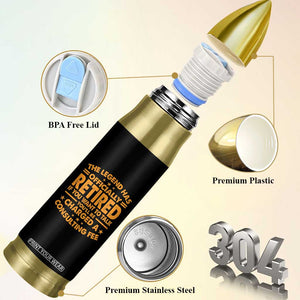 Funny Retirement Bullet Tumbler Funny The Legend Has Retired TS10 Print Your Wear