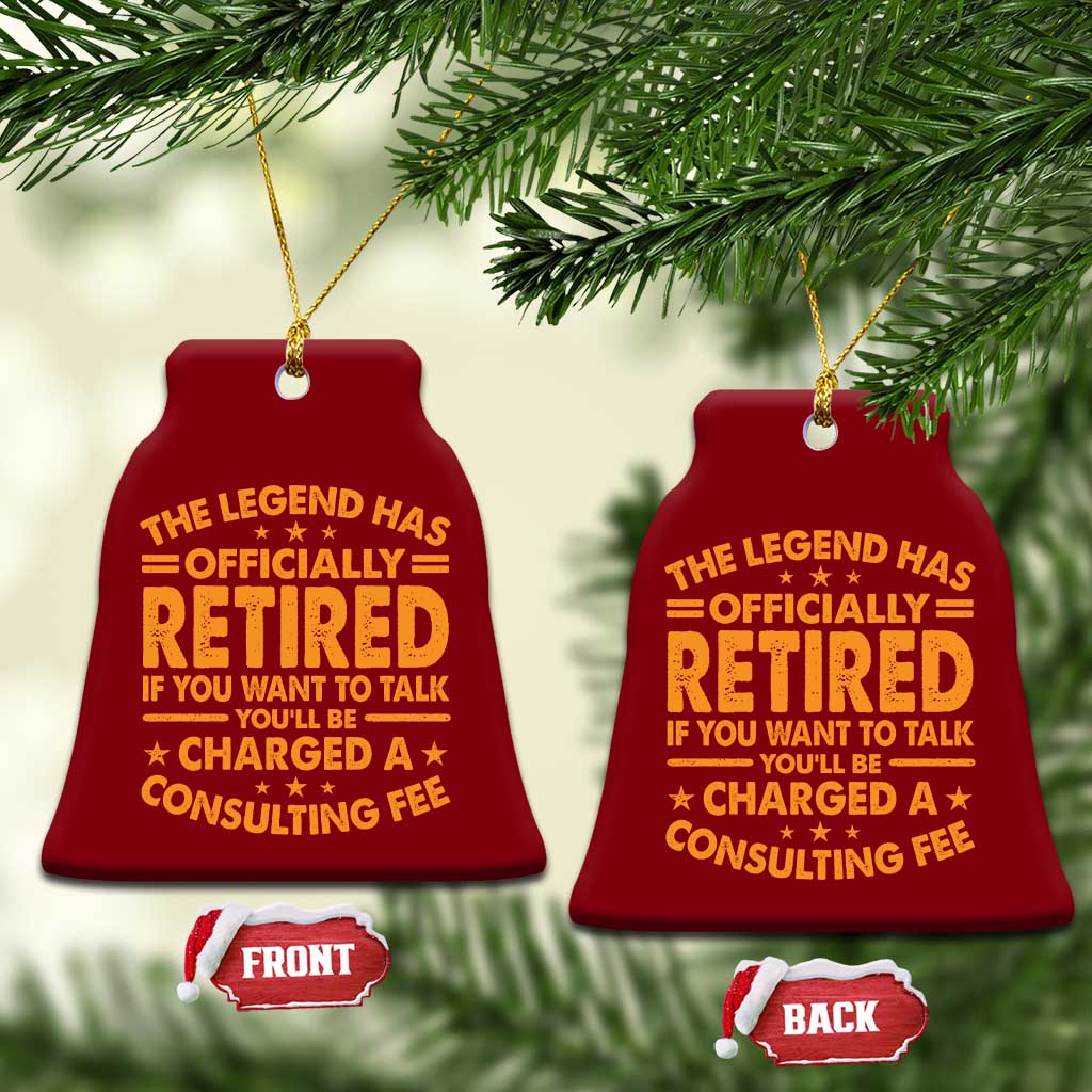 Funny Retirement Ceramic Ornament Funny The Legend Has Retired TS10 Print Your Wear