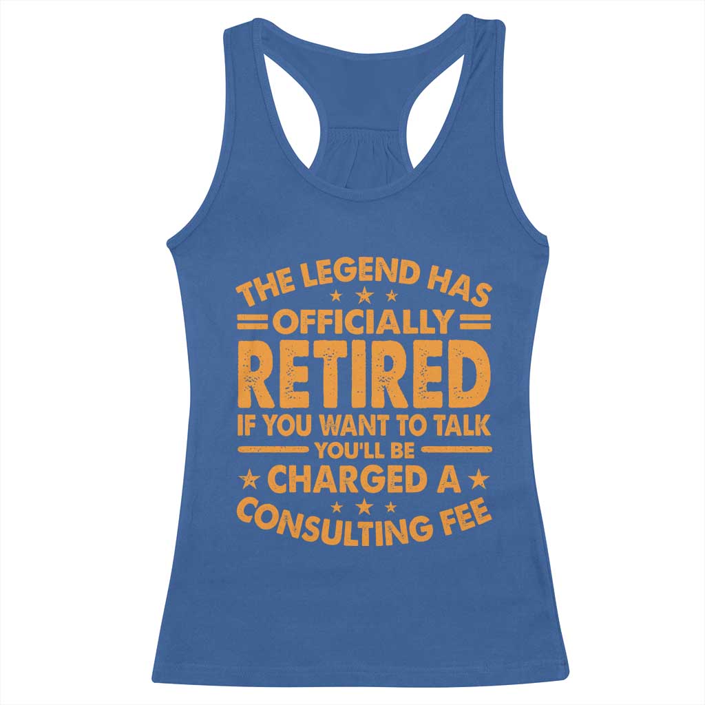Funny Retirement Racerback Tank Top Funny The Legend Has Retired TS10 Royal Blue Print Your Wear