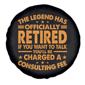Funny Retirement Spare Tire Cover Funny The Legend Has Retired TS10 Print Your Wear