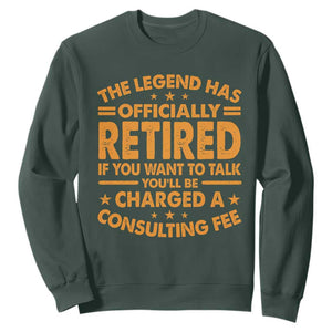 Funny Retirement Sweatshirt Funny The Legend Has Retired TS10 Dark Forest Green Print Your Wear