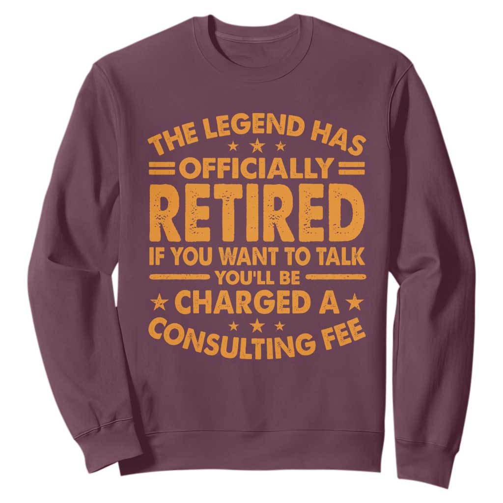 Funny Retirement Sweatshirt Funny The Legend Has Retired TS10 Maroon Print Your Wear