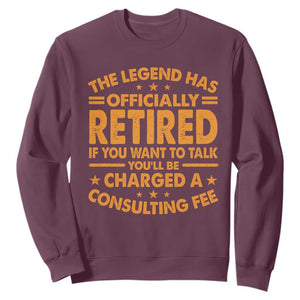 Funny Retirement Sweatshirt Funny The Legend Has Retired TS10 Maroon Print Your Wear