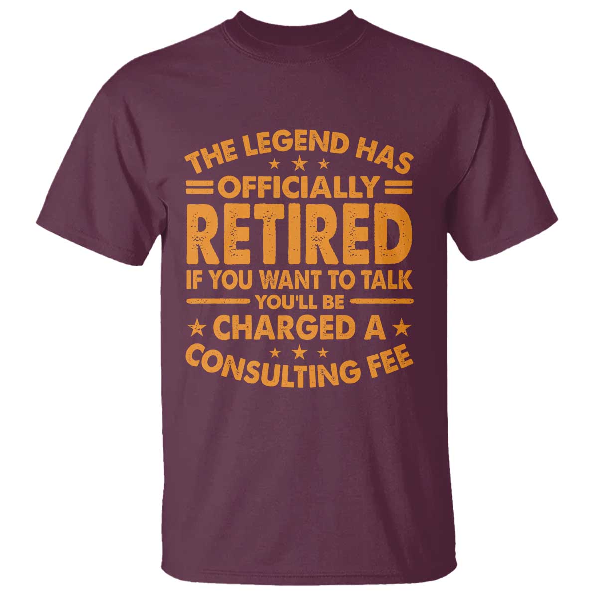Funny Retirement T Shirt Funny The Legend Has Retired TS10 Maroon Print Your Wear