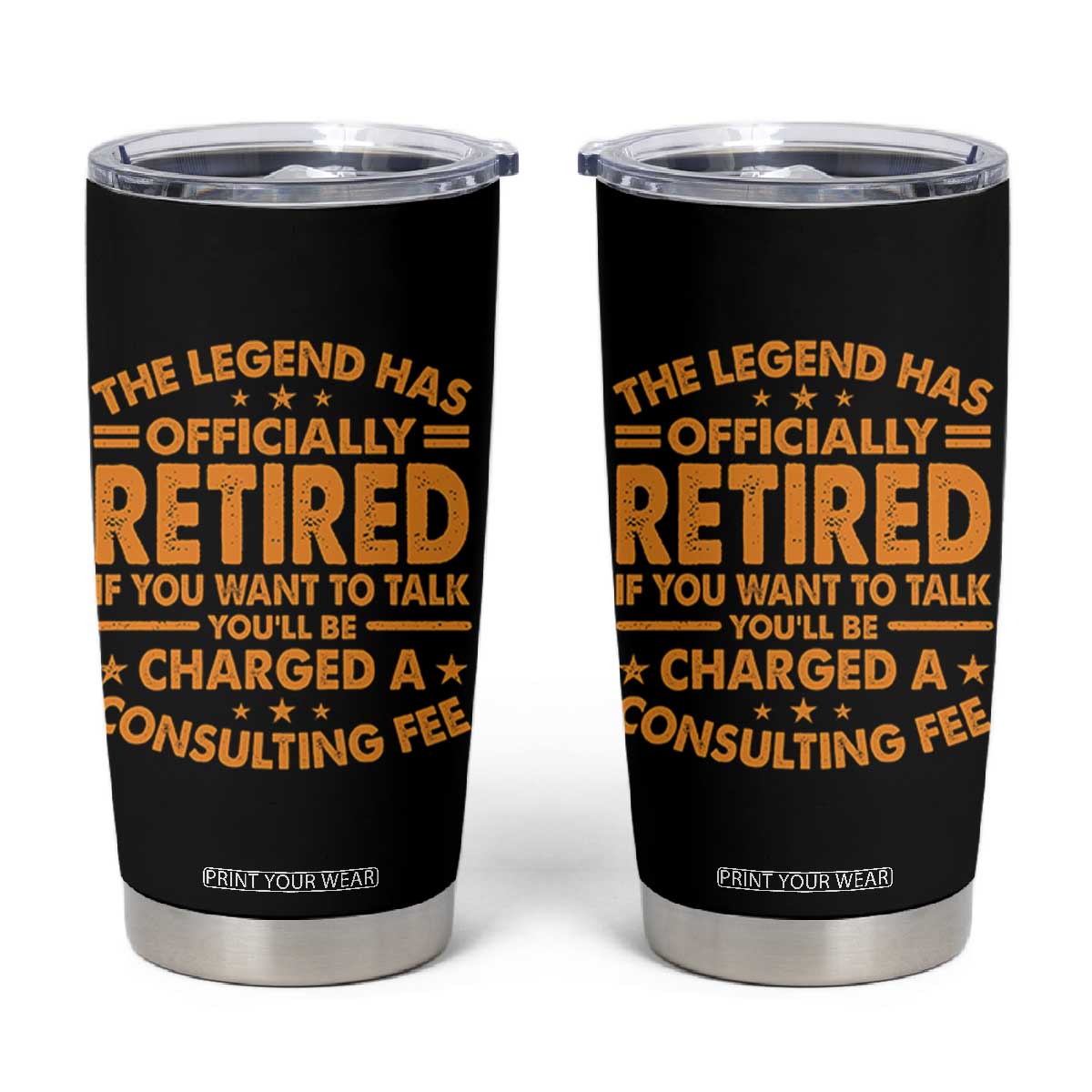 Funny Retirement Tumbler Cup Funny The Legend Has Retired TS10 Black Print Your Wear