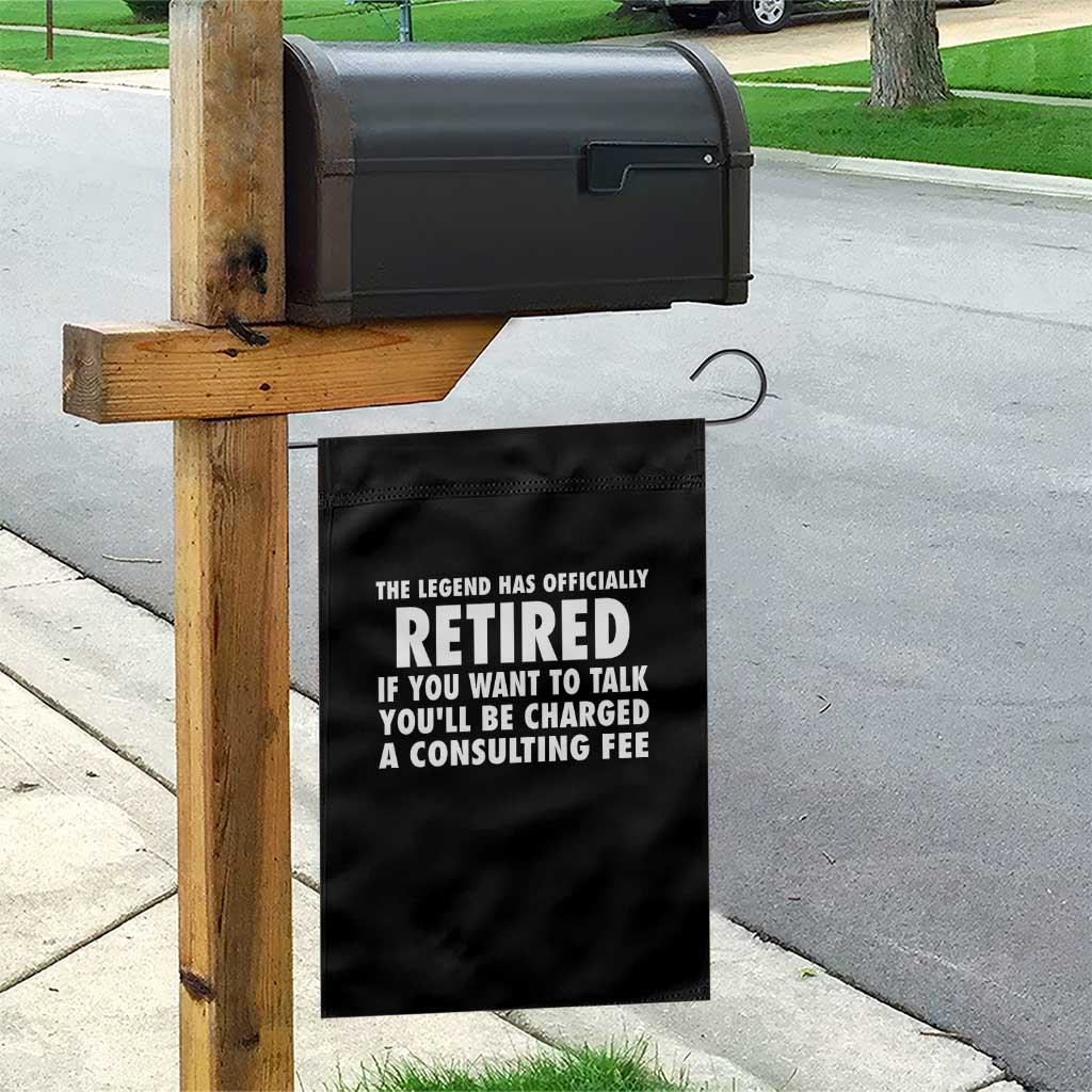 Funny Retirement Garden Flag Funny The Legend Has Retired Grandpa Dad Humor TS10 Print Your Wear