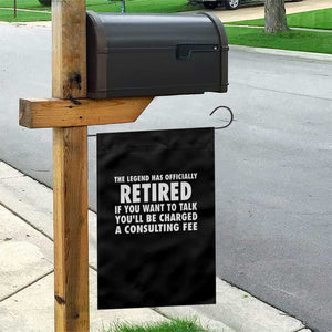 Funny Retirement Garden Flag Funny The Legend Has Retired Grandpa Dad Humor TS10 Print Your Wear