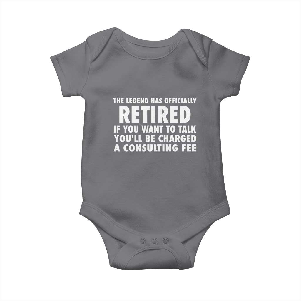 Funny Retirement Baby Onesie Funny The Legend Has Retired Grandpa Dad Humor TS10 Charcoal Print Your Wear