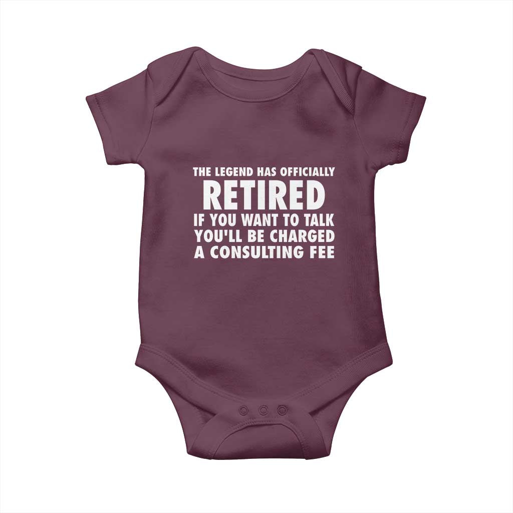 Funny Retirement Baby Onesie Funny The Legend Has Retired Grandpa Dad Humor TS10 Maroon Print Your Wear