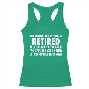 Funny Retirement Racerback Tank Top Funny The Legend Has Retired Grandpa Dad Humor TS10 Irish Green Print Your Wear
