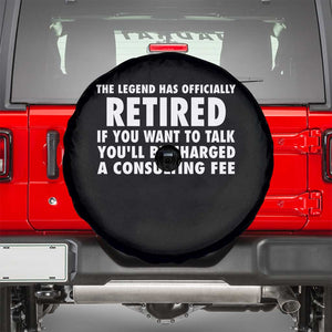 Funny Retirement Spare Tire Cover Funny The Legend Has Retired Grandpa Dad Humor TS10 Black Print Your Wear
