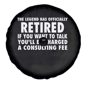Funny Retirement Spare Tire Cover Funny The Legend Has Retired Grandpa Dad Humor TS10 Print Your Wear