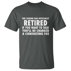 Funny Retirement T Shirt Funny The Legend Has Retired Grandpa Dad Humor TS10 Dark Heather Print Your Wear