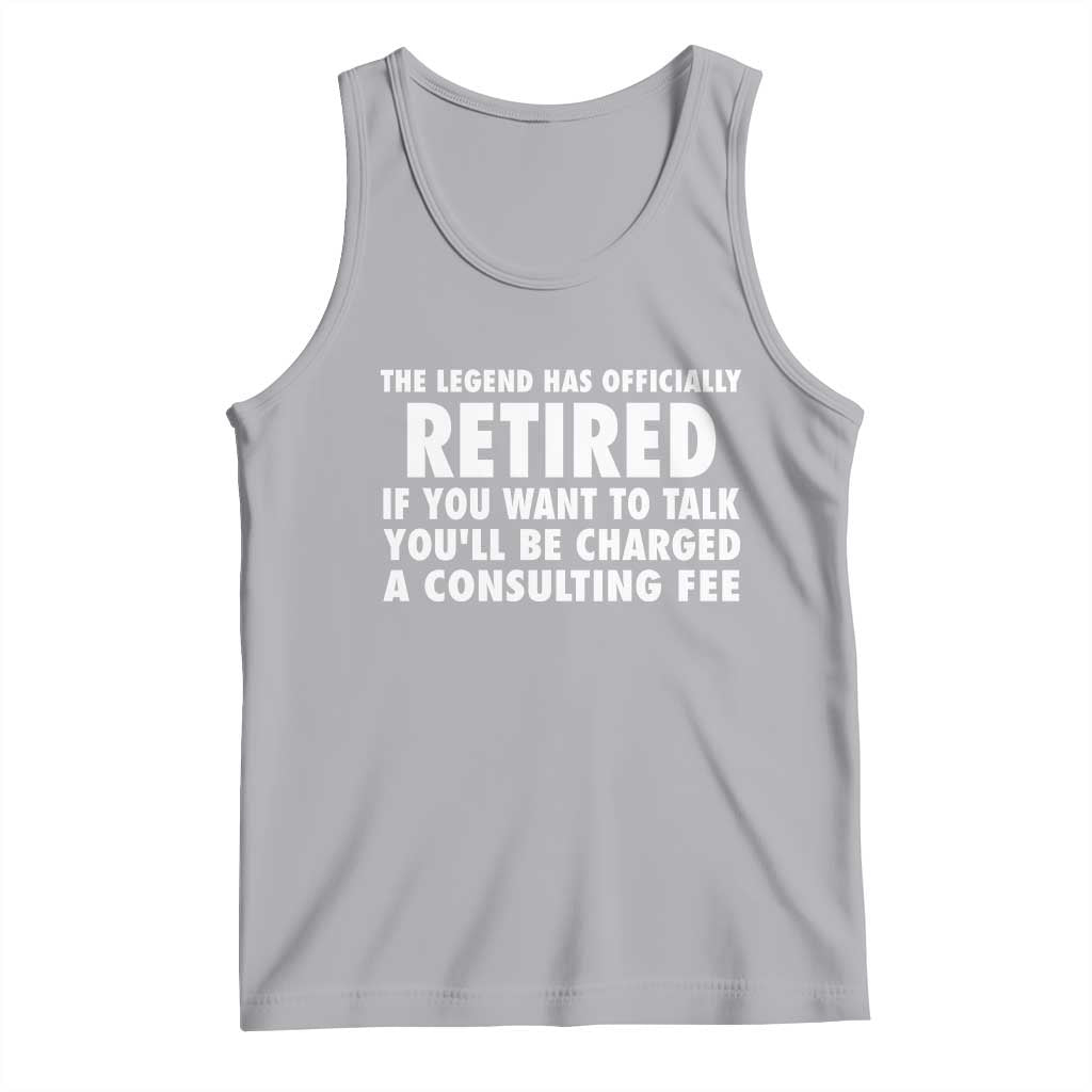 Funny Retirement Tank Top Funny The Legend Has Retired Grandpa Dad Humor TS10 Athletic Heather Print Your Wear