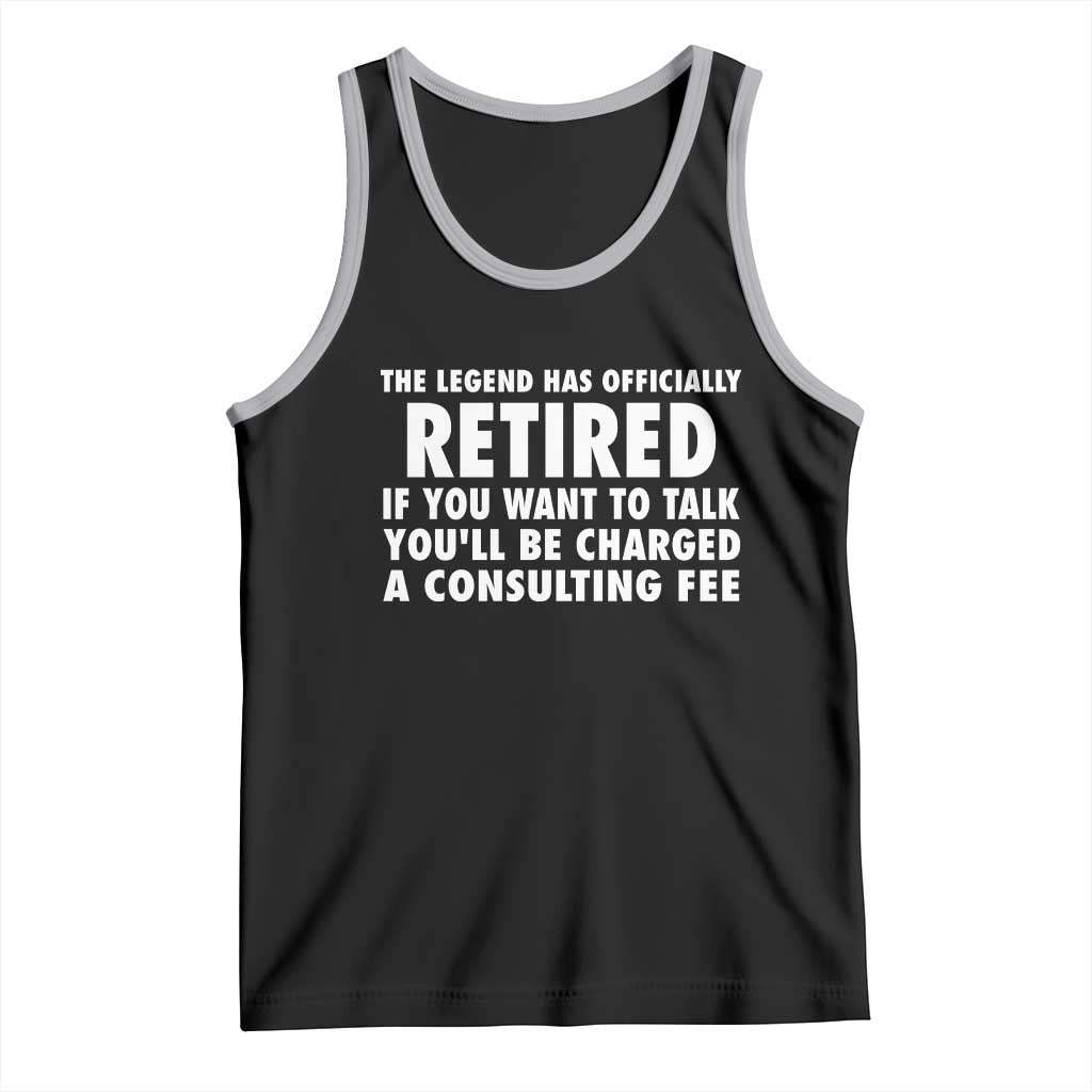Funny Retirement Tank Top Funny The Legend Has Retired Grandpa Dad Humor TS10 Black Athletic Heather Print Your Wear