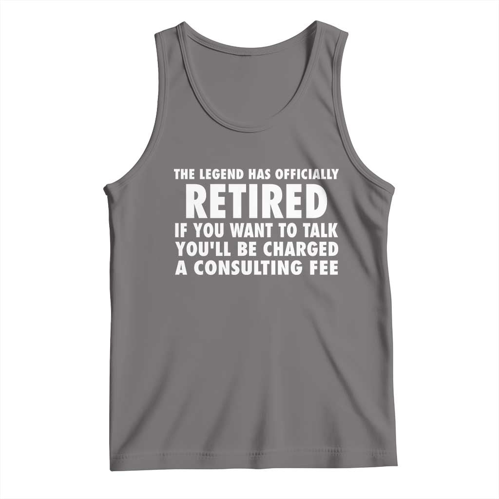 Funny Retirement Tank Top Funny The Legend Has Retired Grandpa Dad Humor TS10 Deep Heather Print Your Wear