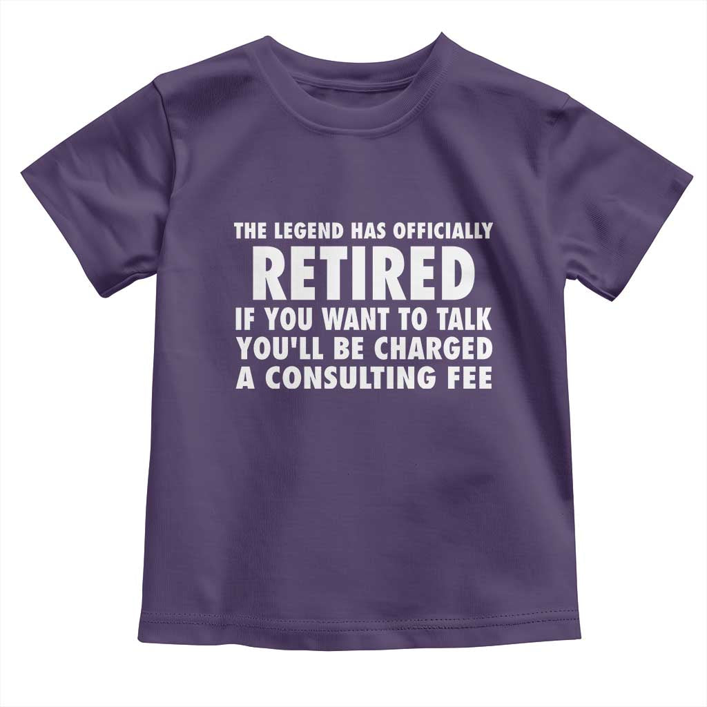 Funny Retirement Toddler T Shirt Funny The Legend Has Retired Grandpa Dad Humor TS10 Purple Print Your Wear