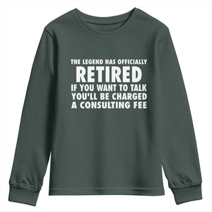 Funny Retirement Youth Sweatshirt Funny The Legend Has Retired Grandpa Dad Humor TS10 Dark Forest Green Print Your Wear