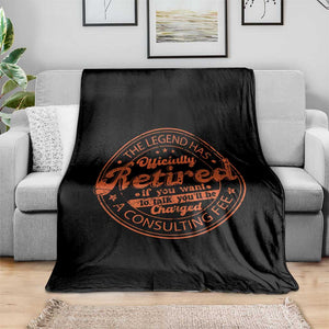 The Legend Has Retired Throw Blanket Retro Funny Retirement Gift Dad Humor TS10 Print Your Wear