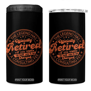 The Legend Has Retired 4 in 1 Can Cooler Tumbler Retro Funny Retirement Gift Dad Humor TS10 One Size: 16 oz Black Print Your Wear