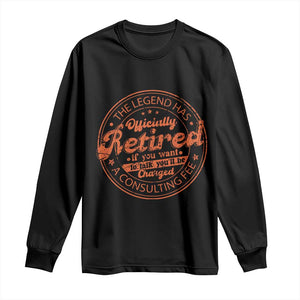 The Legend Has Retired Long Sleeve Shirt Retro Funny Retirement Gift Dad Humor TS10 Black Print Your Wear