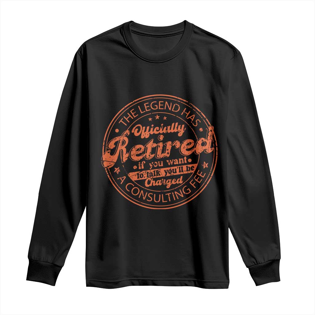 The Legend Has Retired Long Sleeve Shirt Retro Funny Retirement Gift Dad Humor TS10 Black Print Your Wear