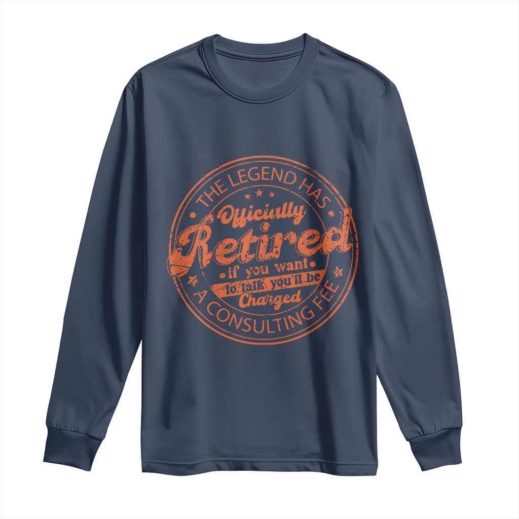The Legend Has Retired Long Sleeve Shirt Retro Funny Retirement Gift Dad Humor TS10 Navy Print Your Wear
