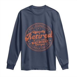 The Legend Has Retired Long Sleeve Shirt Retro Funny Retirement Gift Dad Humor TS10 Navy Print Your Wear